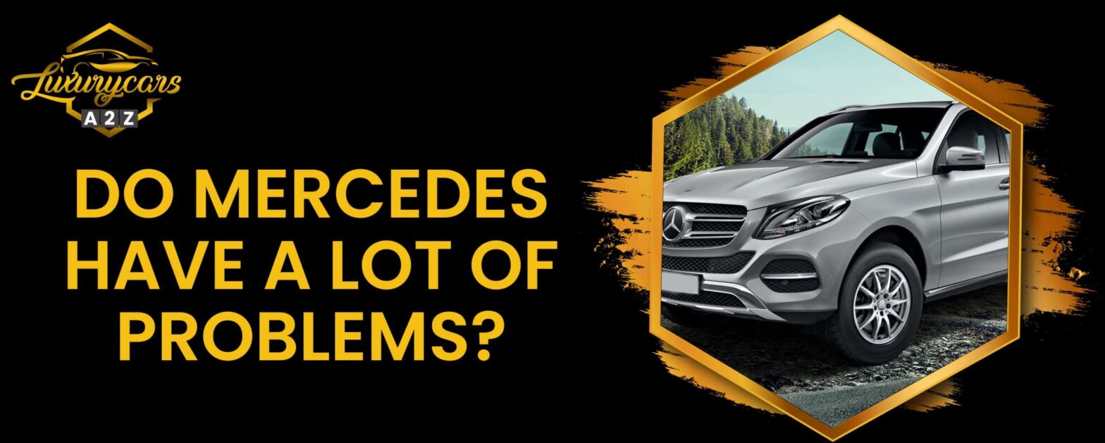 A Mercedes tem muitos problemas?