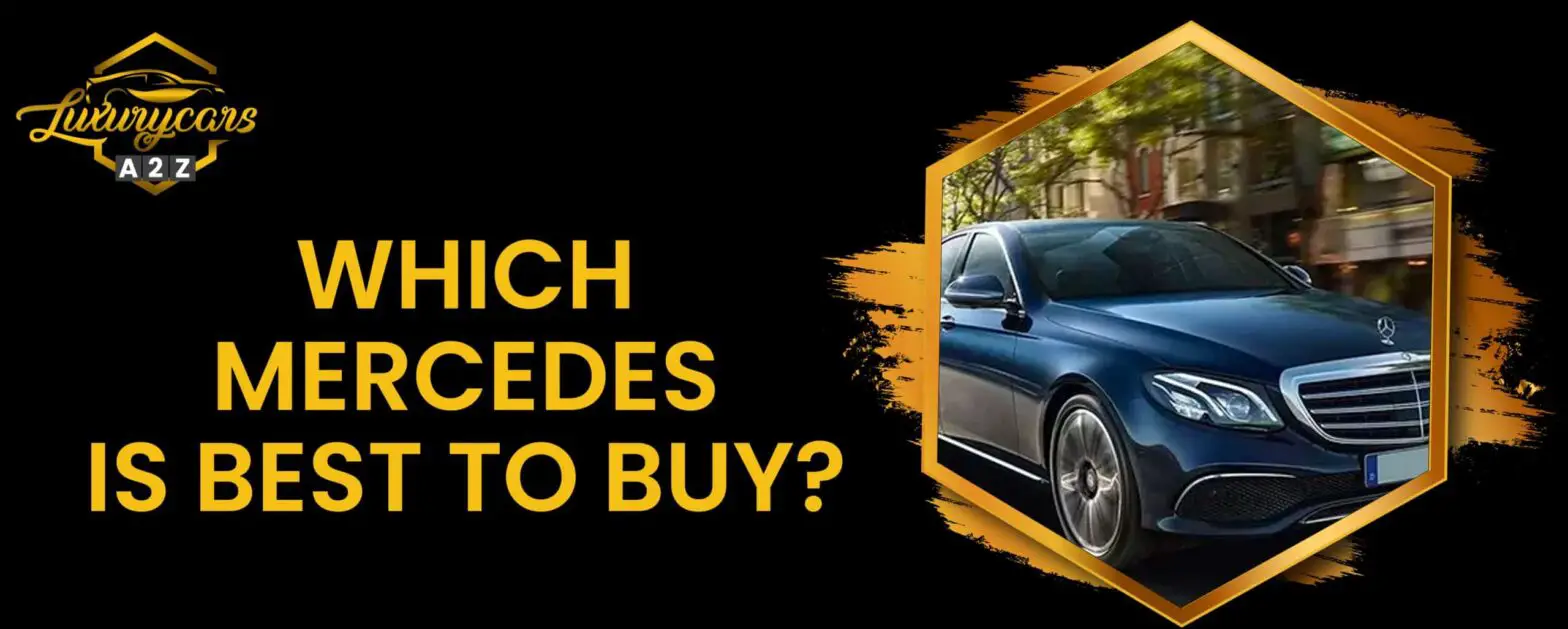 Qual Mercedes é a melhor para comprar?