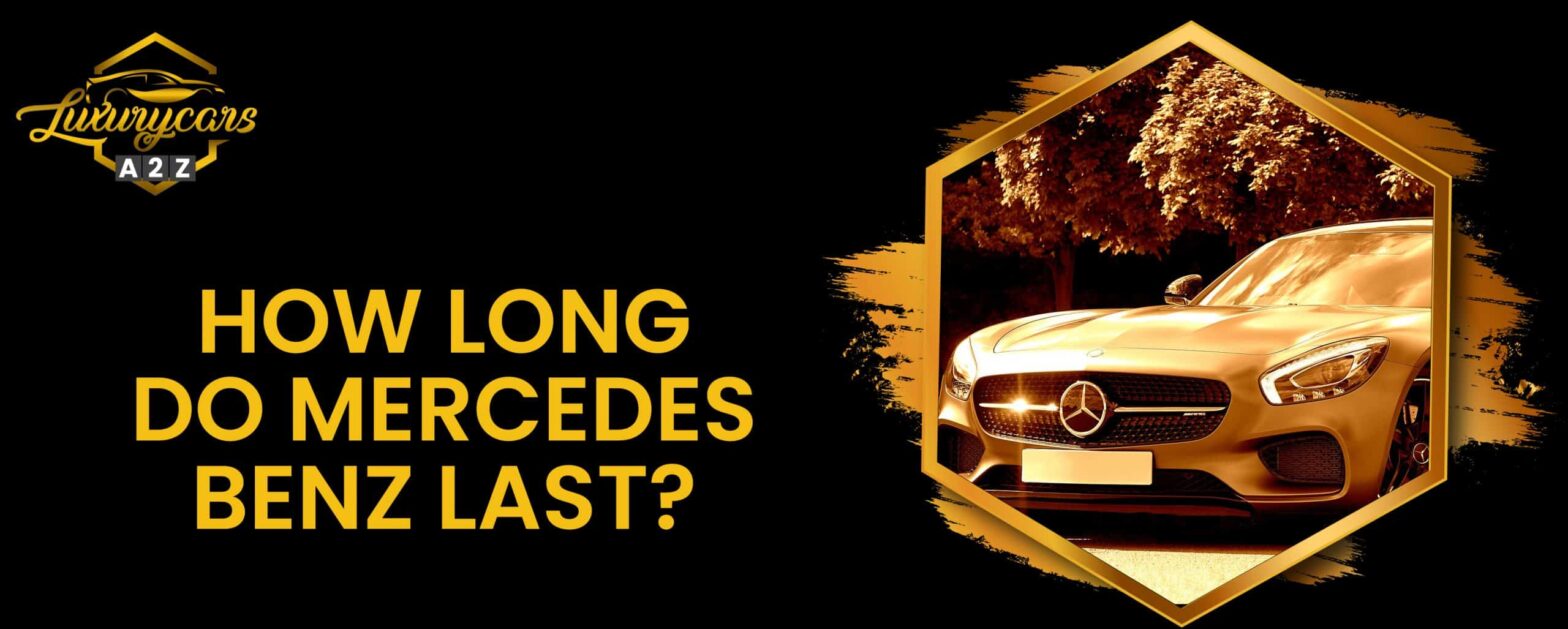Quanto tempo duram os carros Mercedes Benz?