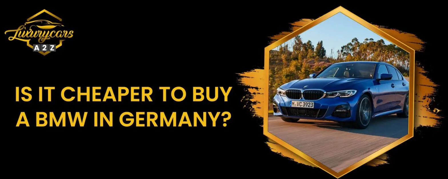 É mais barato comprar um BMW na Alemanha?