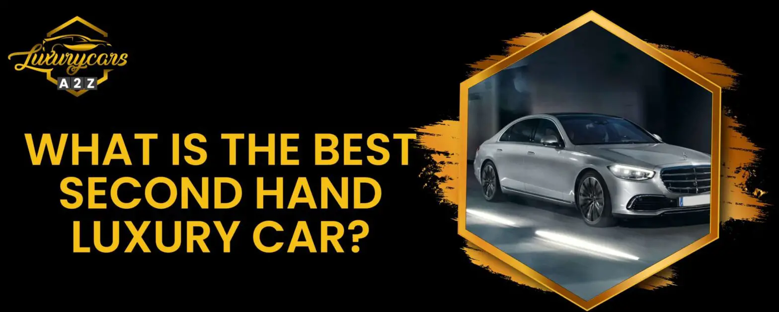 Qual é o melhor carro de luxo em segunda mão?