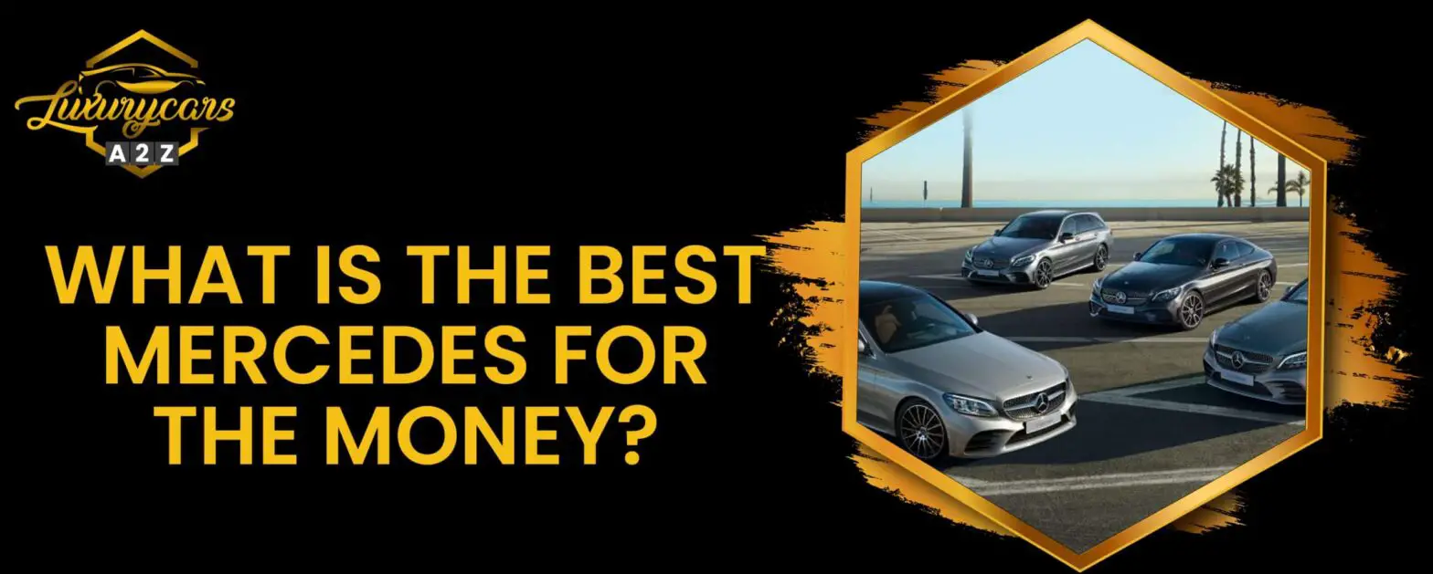 Qual é o melhor Mercedes para o dinheiro?
