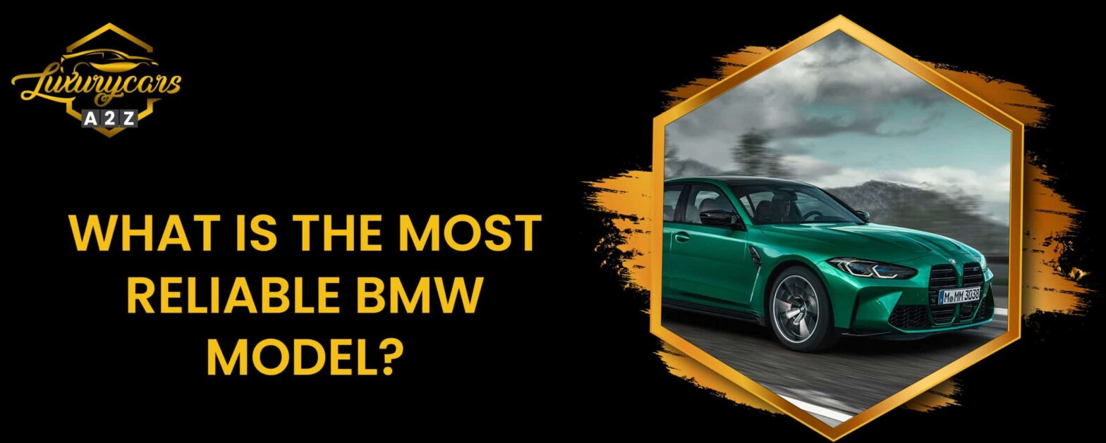 Qual é o modelo BMW mais confiável?