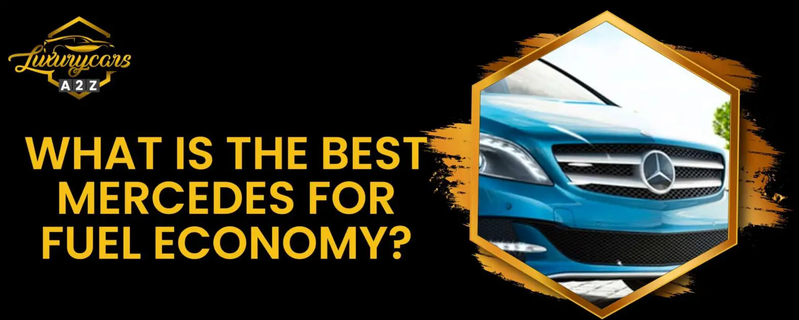Qual é o melhor Mercedes para a economia de combustível?