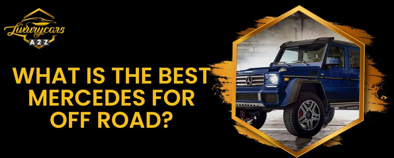 Qual é o melhor Mercedes para off-road?