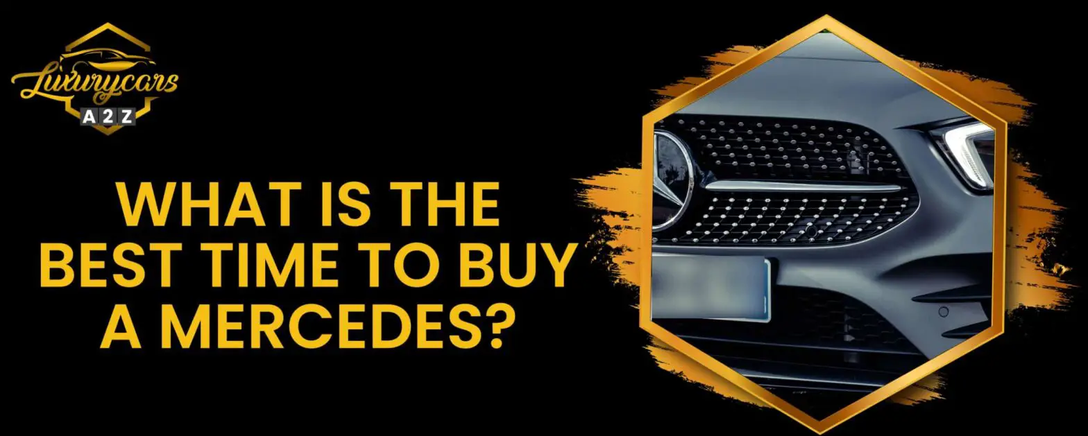 Qual é o melhor momento para comprar um Mercedes?