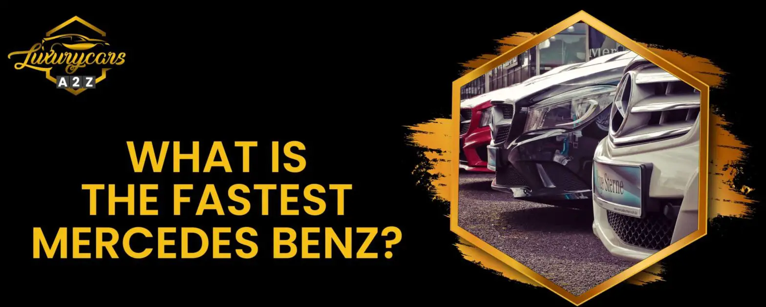 Qual é a Mercedes Benz mais rápida?