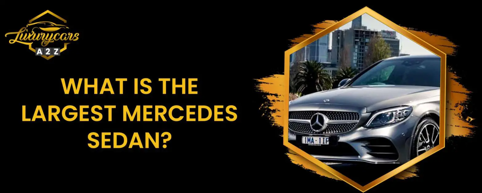 O que é o maior sedan Mercedes?