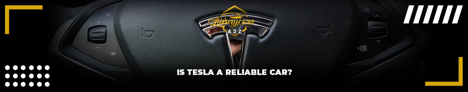 Tesla é um carro confiável?