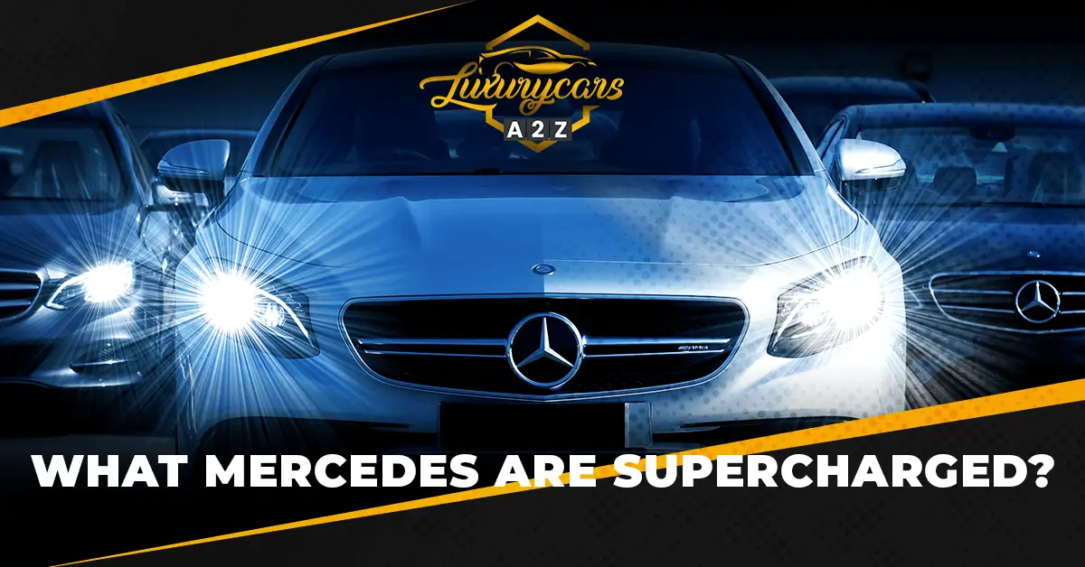 Quais Mercedes são sobrealimentados?