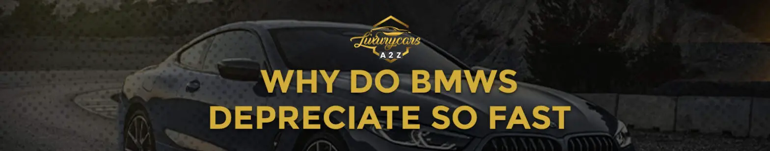Por que as BMWs se desvalorizam tão rapidamente?