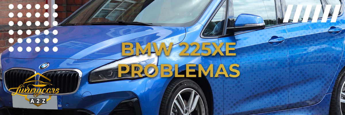 BMW 225xe Problemas