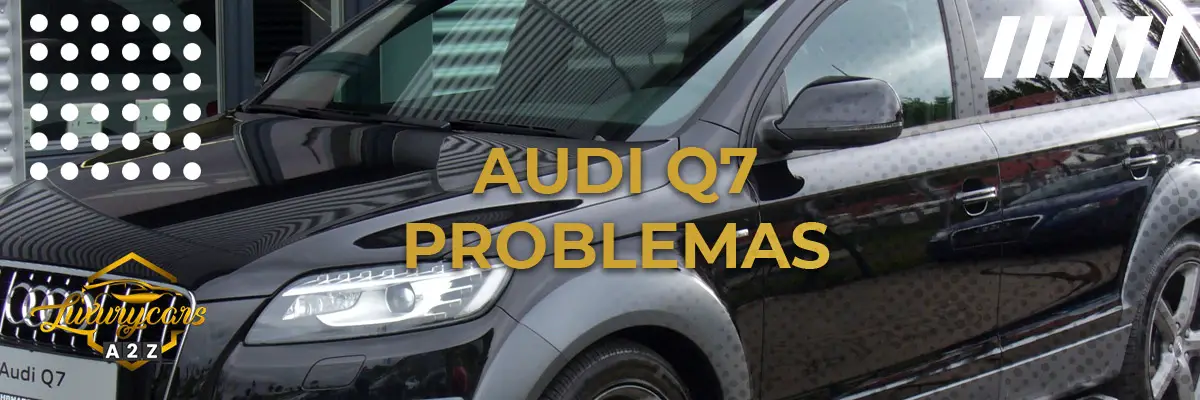 Audi Q7 problemas