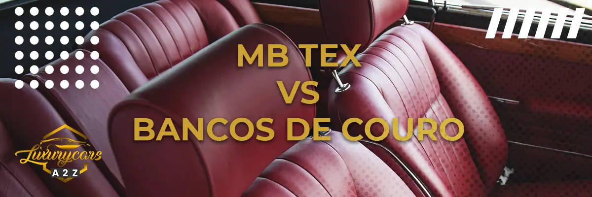 MB-Tex versus assentos de couro