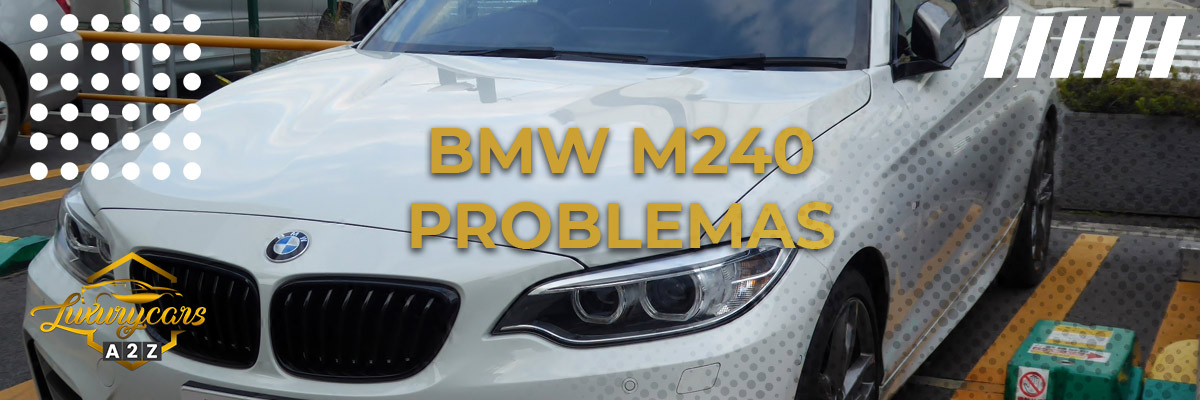 BMW M240 problemas