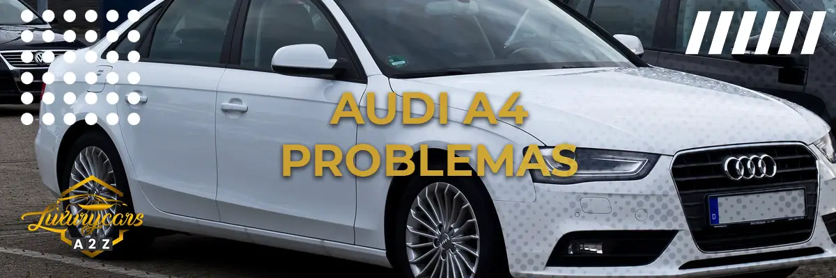 Problemas comuns com o Audi A4