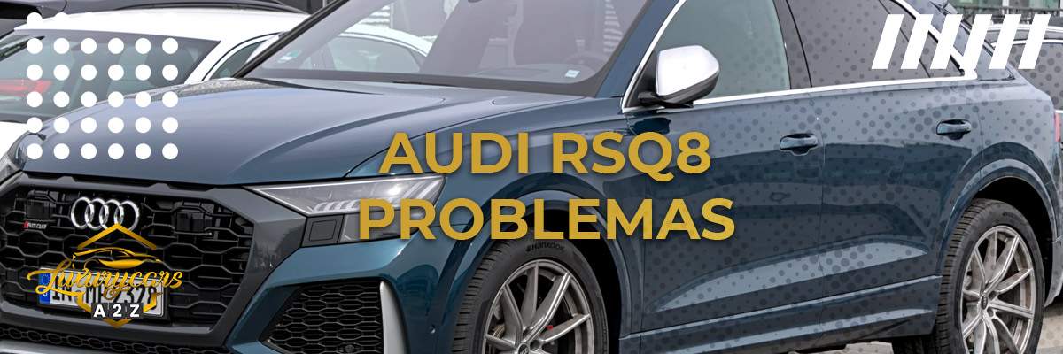 Problemas comuns com o Audi RSQ8