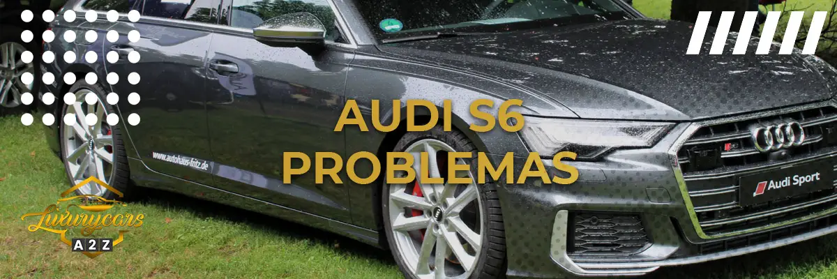 Problemas comuns com o Audi S6