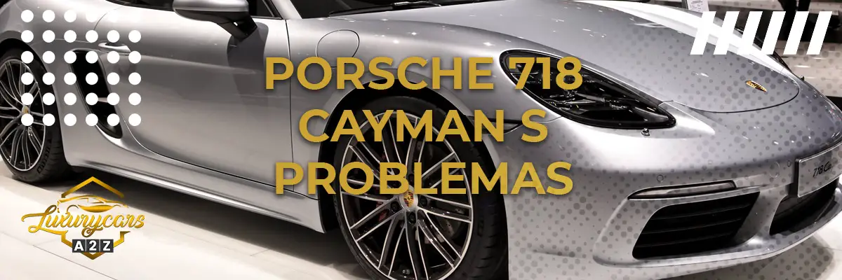 Problemas comuns com o Porsche 718 Cayman S