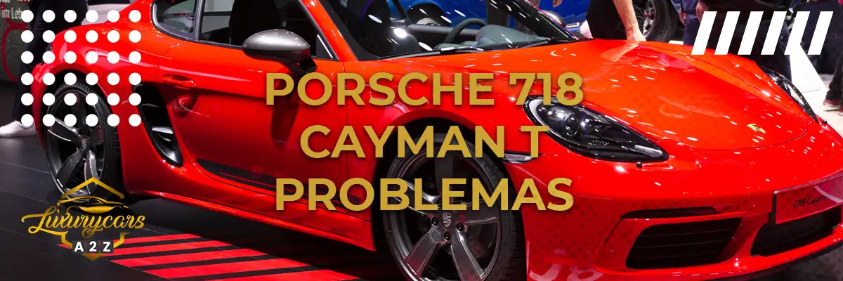 Problemas comuns com o Porsche 718 Cayman T
