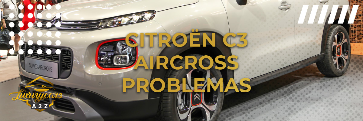Problemas comuns com o Citroën C3 Aircross