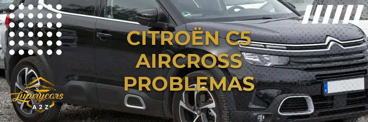 Problemas comuns com o Citroën C5 Aircross