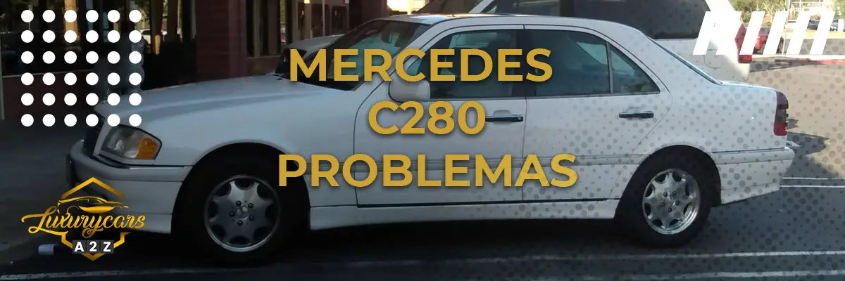 Problemas comuns com o Mercedes C280