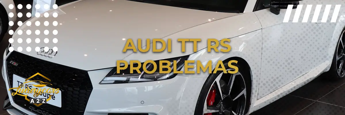 Problemas comuns com Audi TT RS
