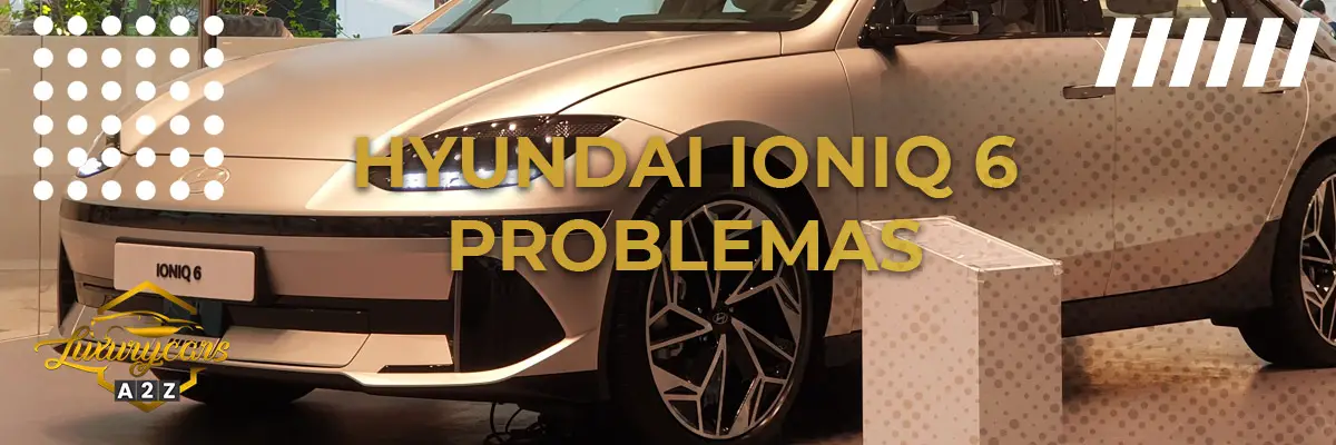 Problemas comuns com Hyundai Ioniq 6