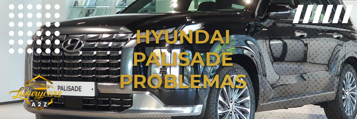 Problemas comuns com a Hyundai Palisade