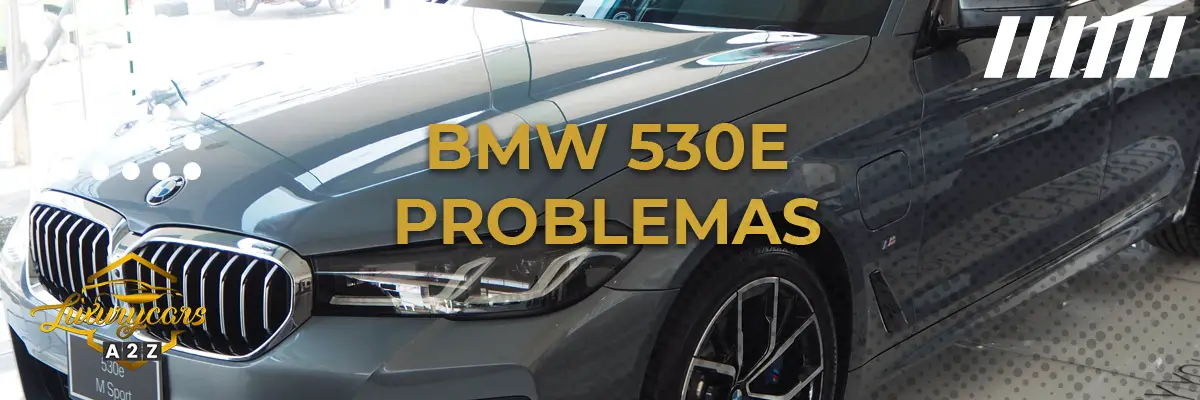 Problemas comuns com a BMW 530e